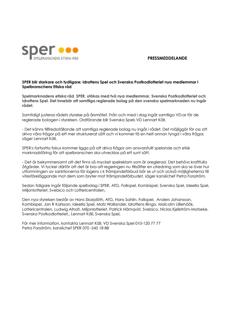 SPER blir starkare och tydligare; Idrottens Spel och Svenska Postkodlotteriet nya medlemmar i Spelbranschens Etiska råd