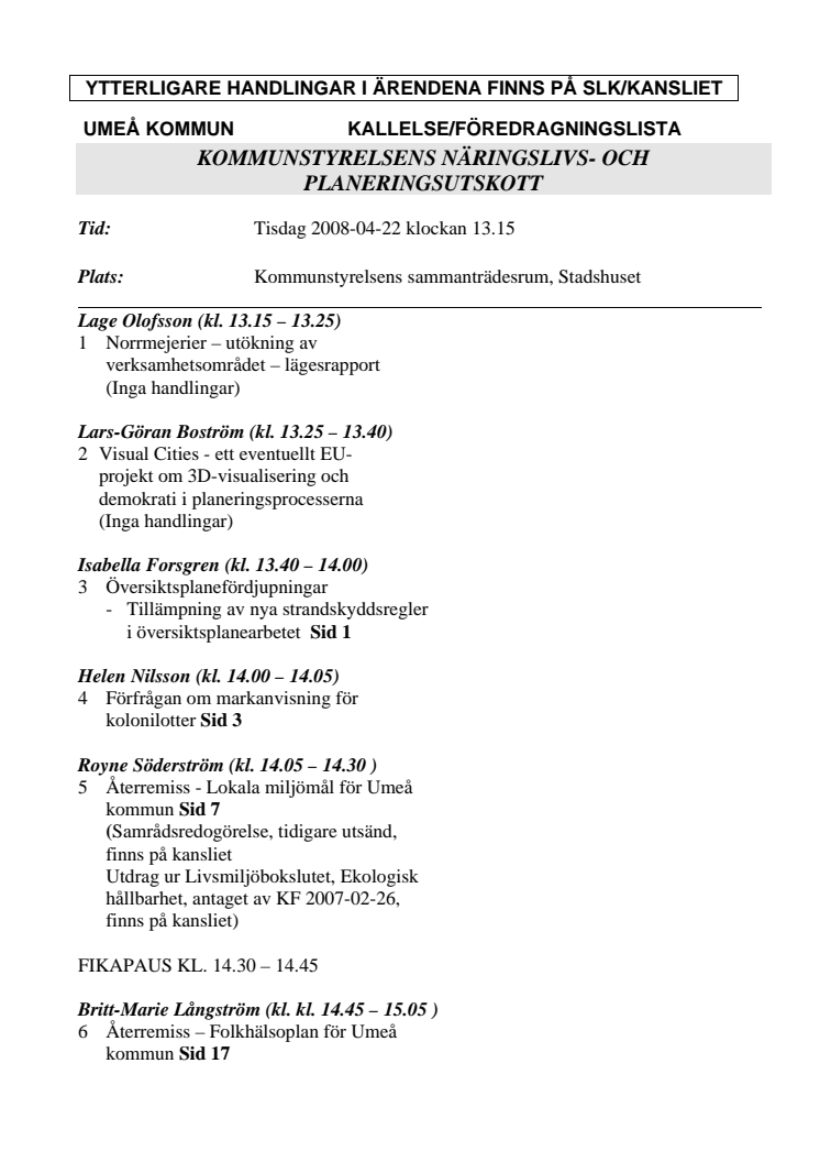 KALLELSE/FÖREDRAGNINGSLISTA KOMMUNSTYRELSENS NÄRINGSLIVS- OCH PLANERINGSUTSKOTT