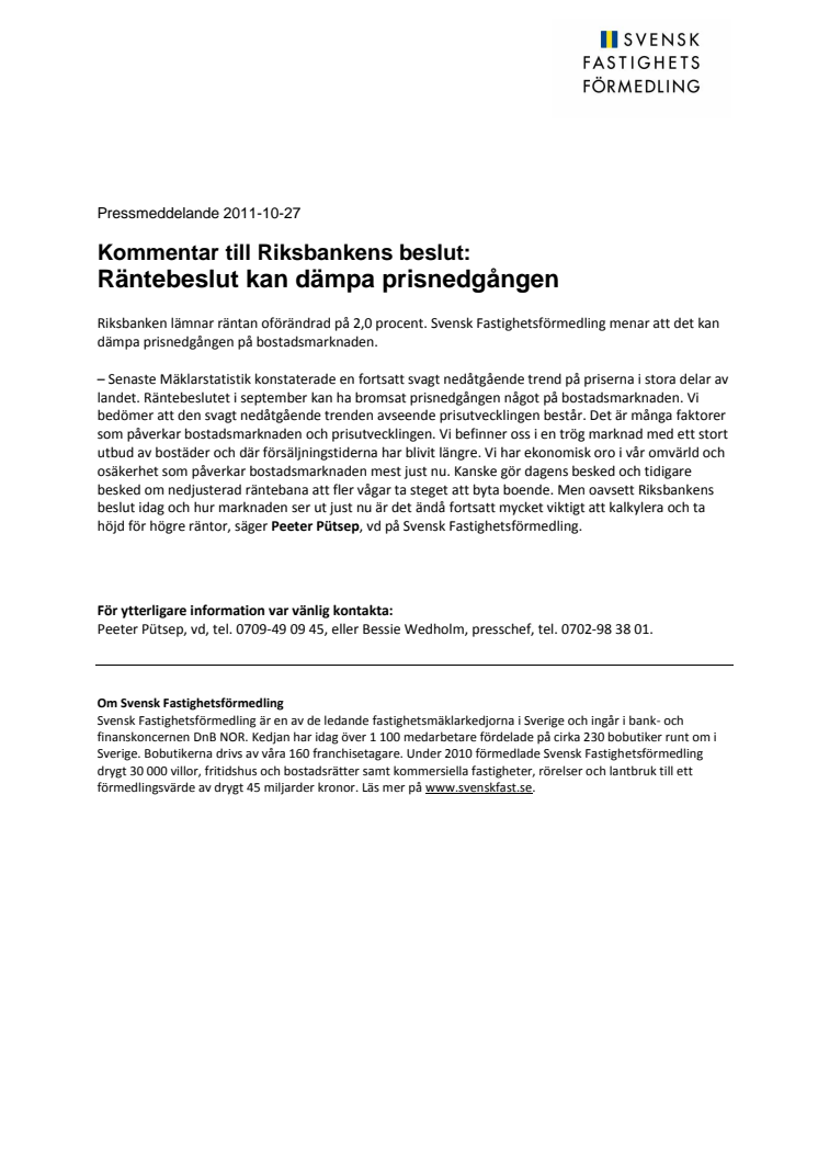 Kommentar till Riksbankens beslut:  Räntebeslut kan dämpa prisnedgången  