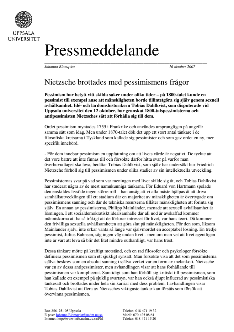 Nietzsche brottades med pessimismens frågor
