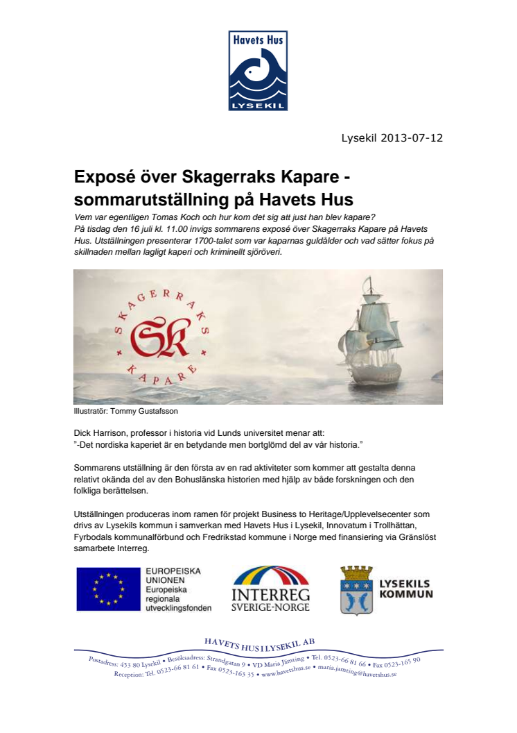 Exposé över Skagerraks Kapare - sommarutställning på Havets Hus