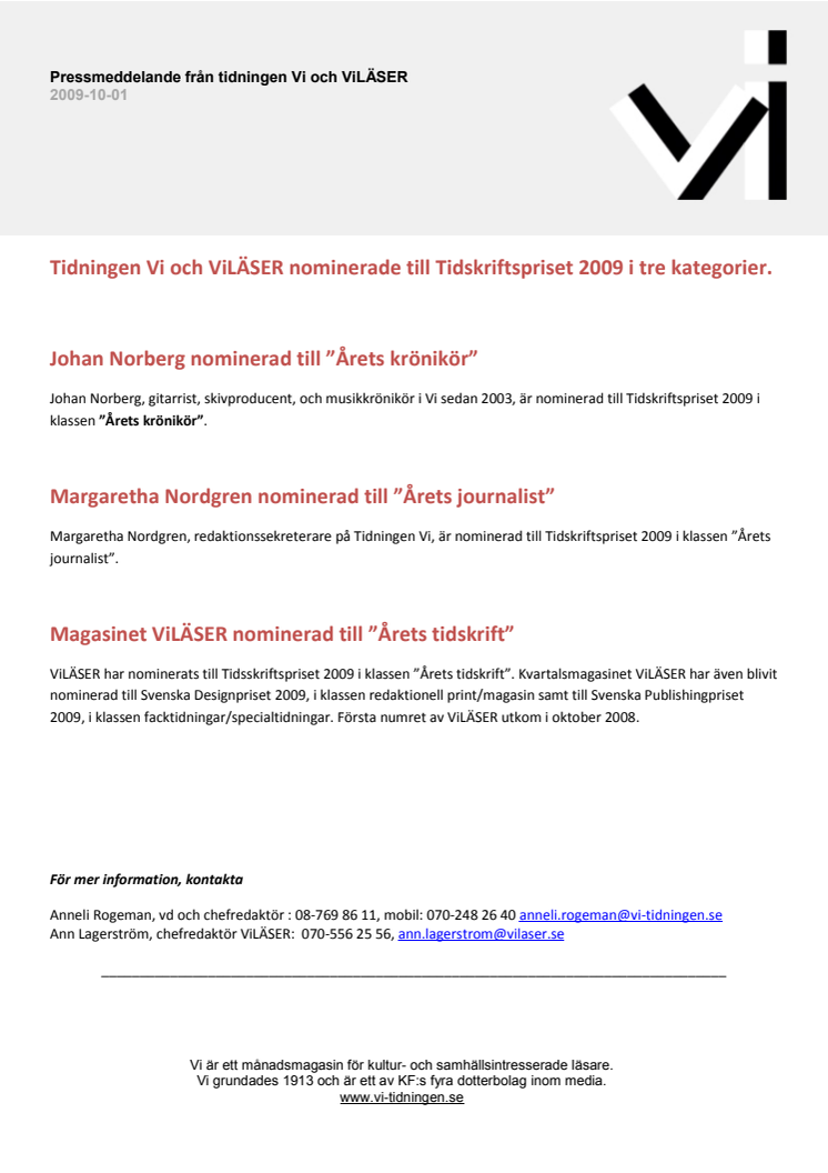 Tidningen Vi och ViLÄSER nominerade till Tidskriftspriset 2009 i tre kategorier.