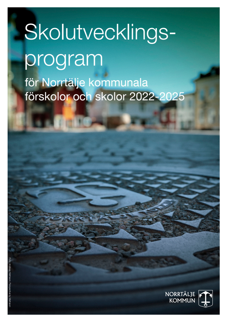 Skolutvecklingsprogram för Norrtälje kommunala förskolor och skolor 2022-2025.