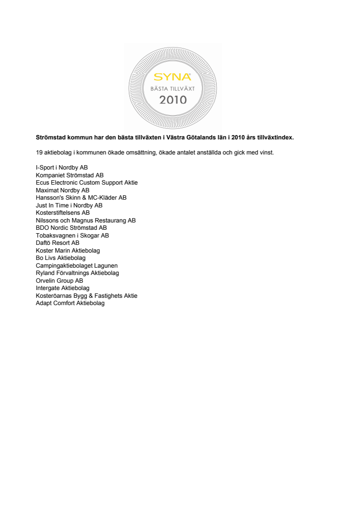 Företagen bakom Bästa Tillväxt 2010 i Strömstad kommun.