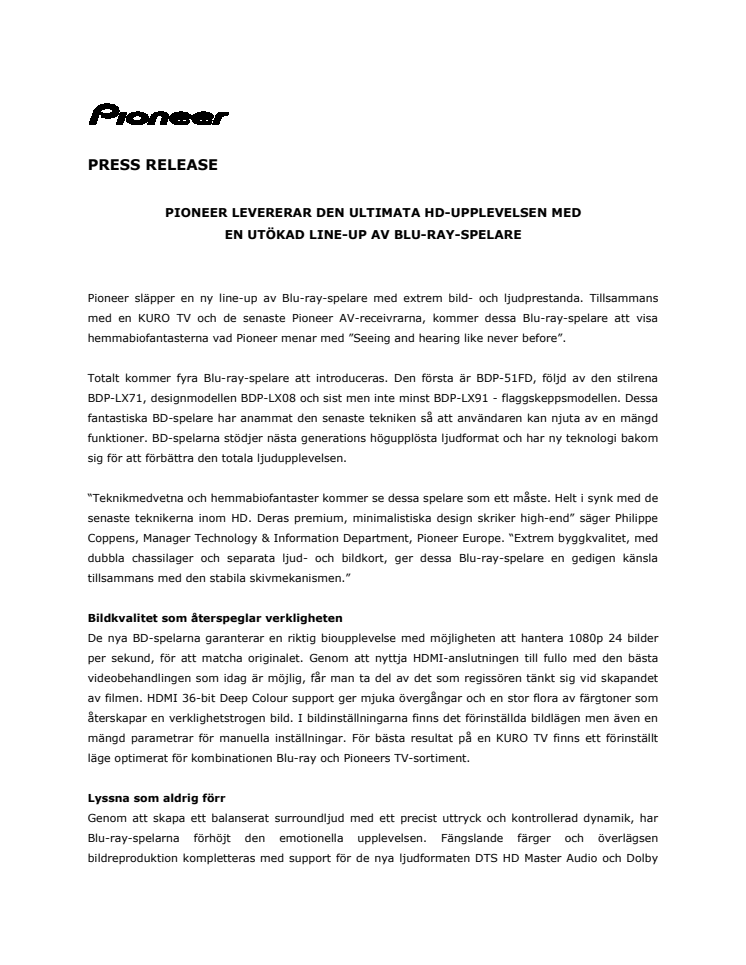 Pioneer levererar den ultimata HD-upplevelsen med en utökad line-up av Blu-ray-spelare