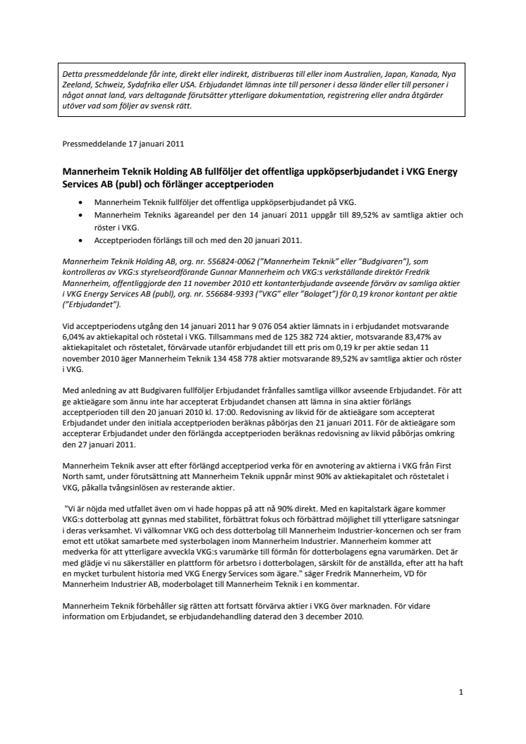 Mannerheim Teknik Holding AB fullföljer det offentliga uppköpserbjudandet i VKG Energy Services AB (publ) och förlänger acceptperioden