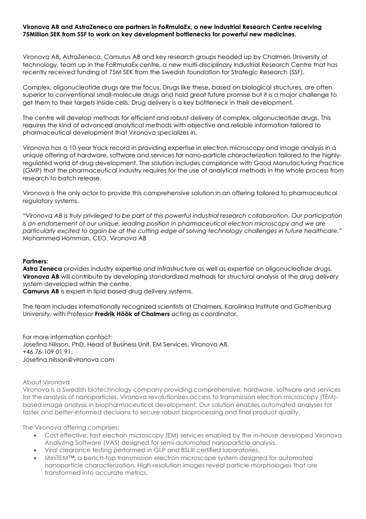 Vironova AB and AstraZeneca are partners in FoRmulaEx, a new Industrial Research Centre receiving 75Million SEK from SSF to work on key development bottlenecks for powerful new medicines
