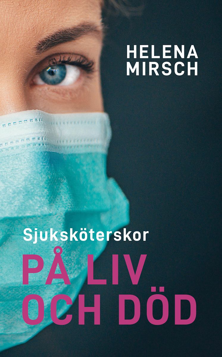 Sjuksköterskor på liv och död av Helena Mirsch omslag