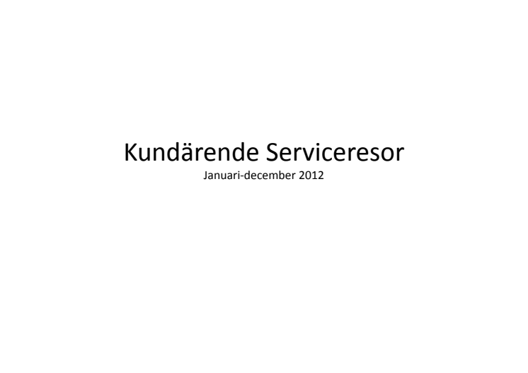 Kundärenden Serviceresor 2012