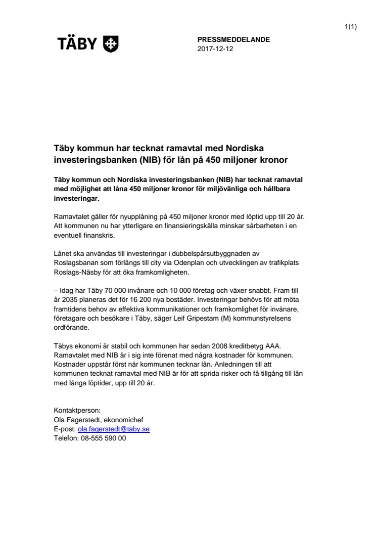 Täby kommun har tecknat ramavtal med Nordiska investeringsbanken (NIB) för lån på 450 miljoner kronor