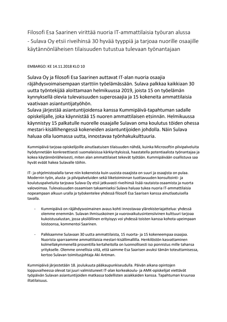 Filosofi Esa Saarinen virittää nuoria IT-ammattilaisia työuran alussa - Sulava Oy etsii riveihinsä 30 hyvää tyyppiä ja tarjoaa nuorille osaajille käytännönläheisen tilaisuuden tutustua tulevaan työnantajaan