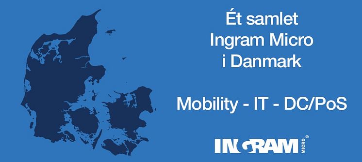 Ét samlet Ingram Micro i Danmark