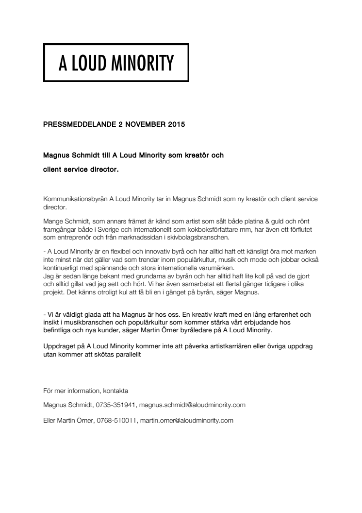 Magnus Schmidt till A Loud Minority som kreatör och client service director.
