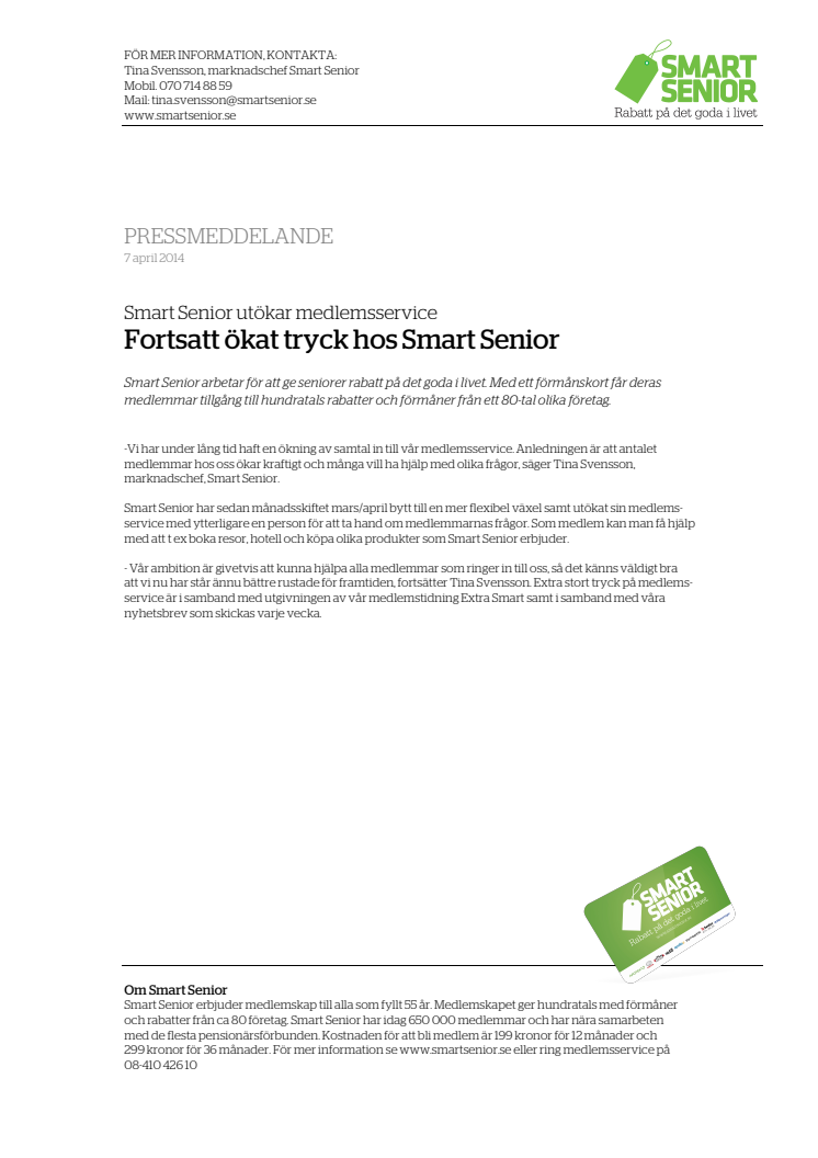 Fortsatt ökat tryck hos Smart Senior - förstärker medlemsservice