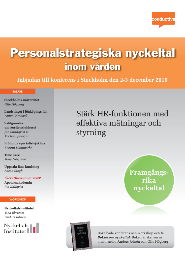 Konferens i Stockholm Kvalitativ kundservice med rätt nyckeltal 18-19 november 2010