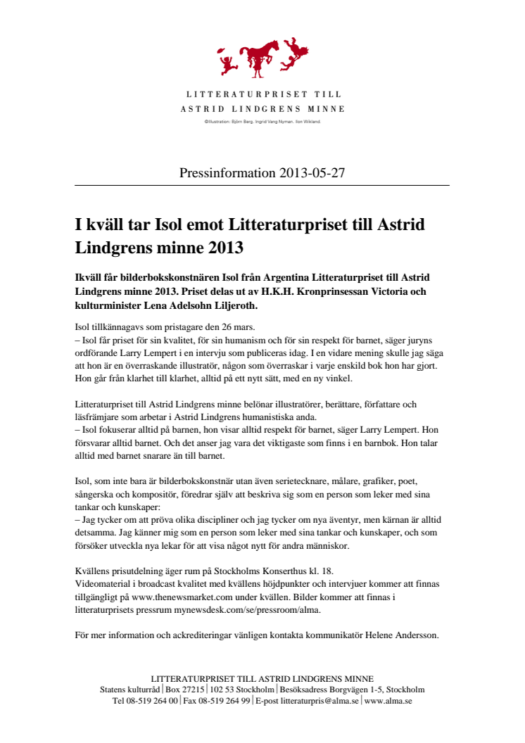 I kväll tar Isol emot Litteraturpriset till Astrid Lindgrens minne 2013
