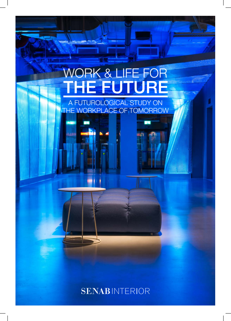 Work & Life for the Future - a futurological study on the workplace of tomorrow
