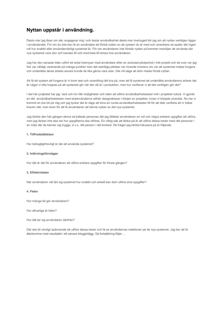 Nyttan uppstår i användning.