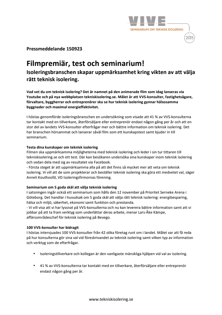 Filmpremiär, test och seminarium!