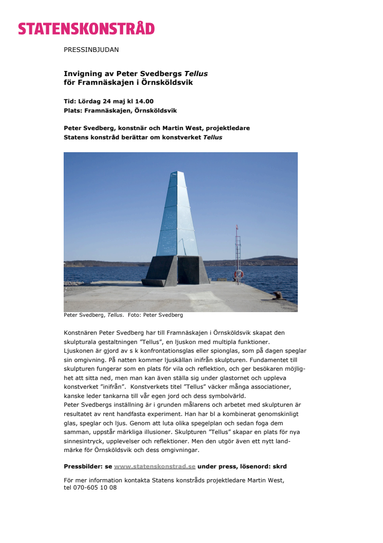 PRESSINBJUDAN Invigning av Peter Svedbergs Tellus för Framnäskajen i Örnsköldsvik