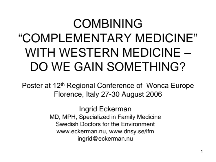 Combining "complementary medicine" with western medicine - do we gain something?