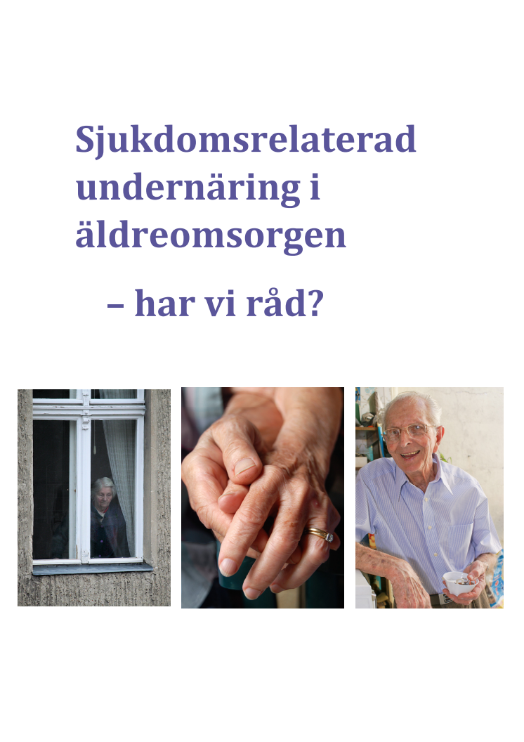 Undernäring i äldrevården - har vi råd?