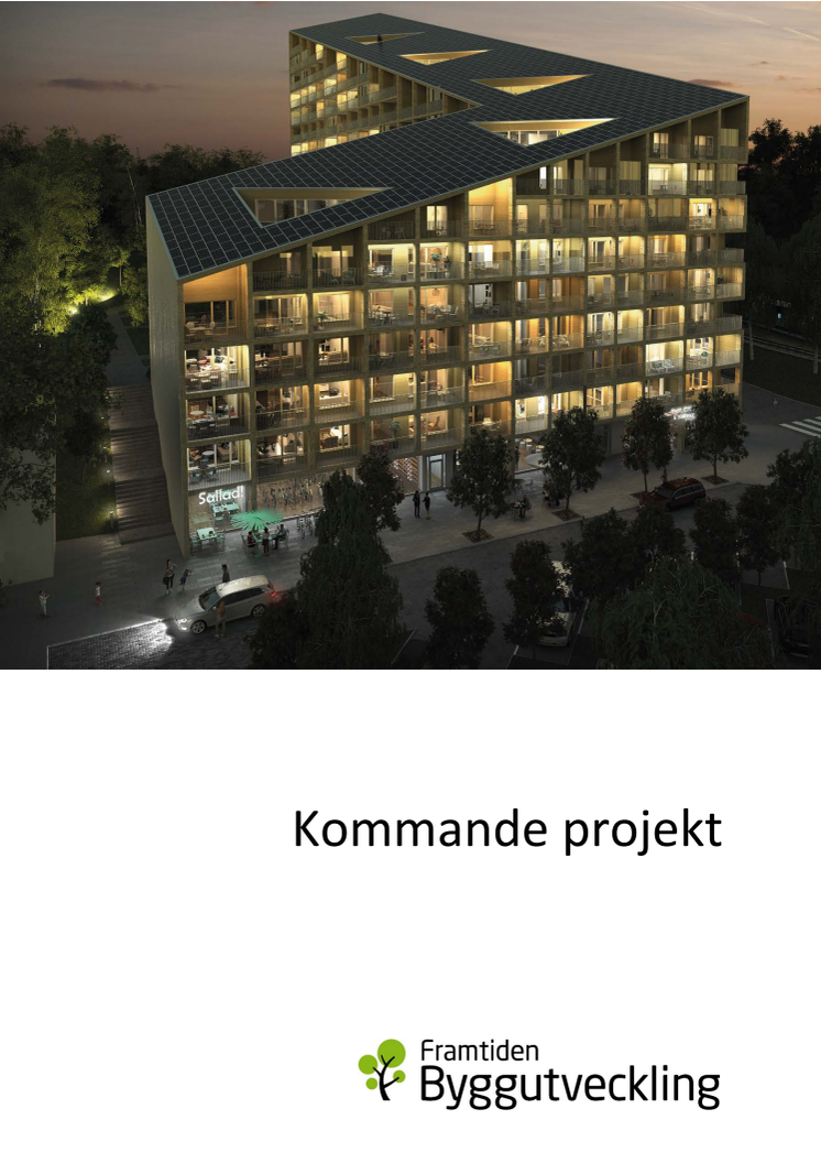 Kommande projekt Framtiden Byggutveckling