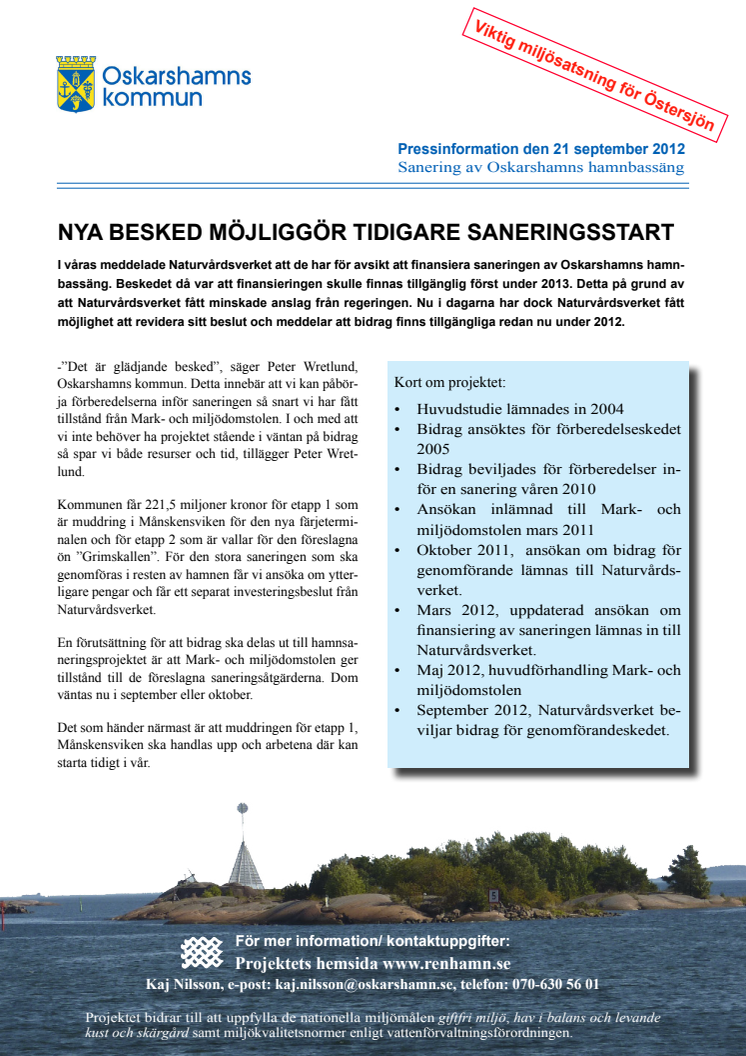 NYA BESKED MÖJLIGGÖR TIDIGARE SANERINGSSTART