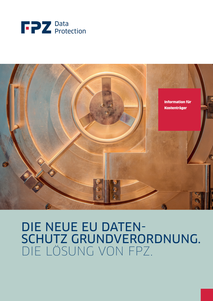 Die neue EU-Datenschutzgrundverordnung - Die Lösung von FPZ für Krankenkassen und -versicherungen