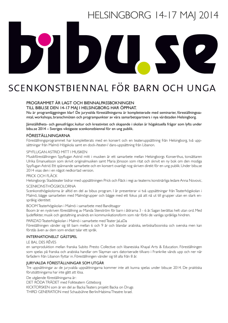 Programmet är lagt och biennalpassbokningen till bibu.se den 14-17 maj i Helsingborg har öppnat.