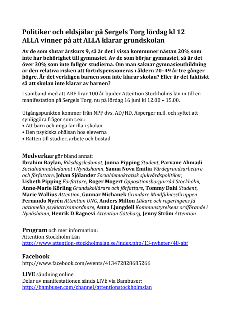 Politiker och eldsjälar på Sergels Torg lördag kl 12  ALLA vinner på att ALLA klarar grundskolan!