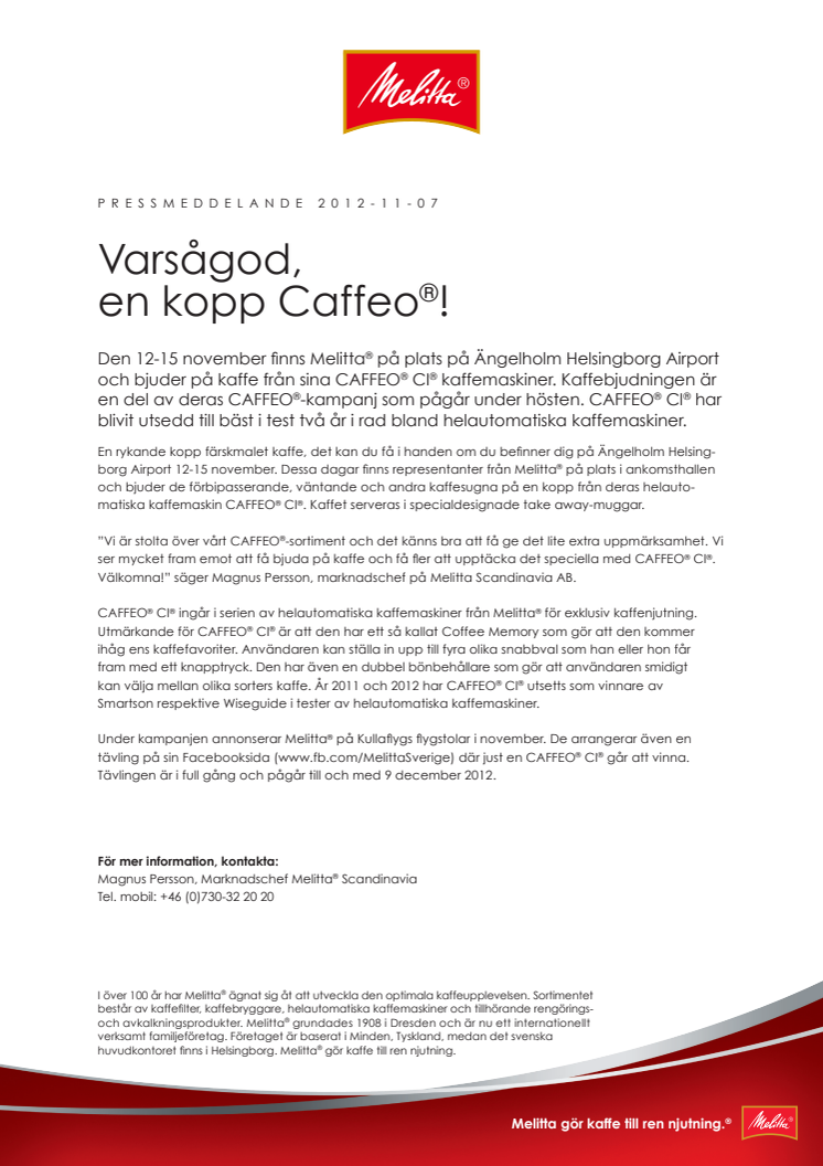 Varsågod, en kopp Caffeo®!