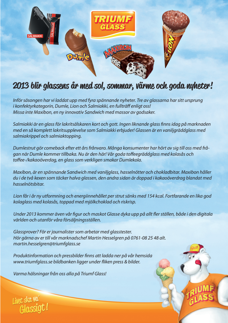2013 blir glassens år med sol, sommar, värme och goda nyheter!