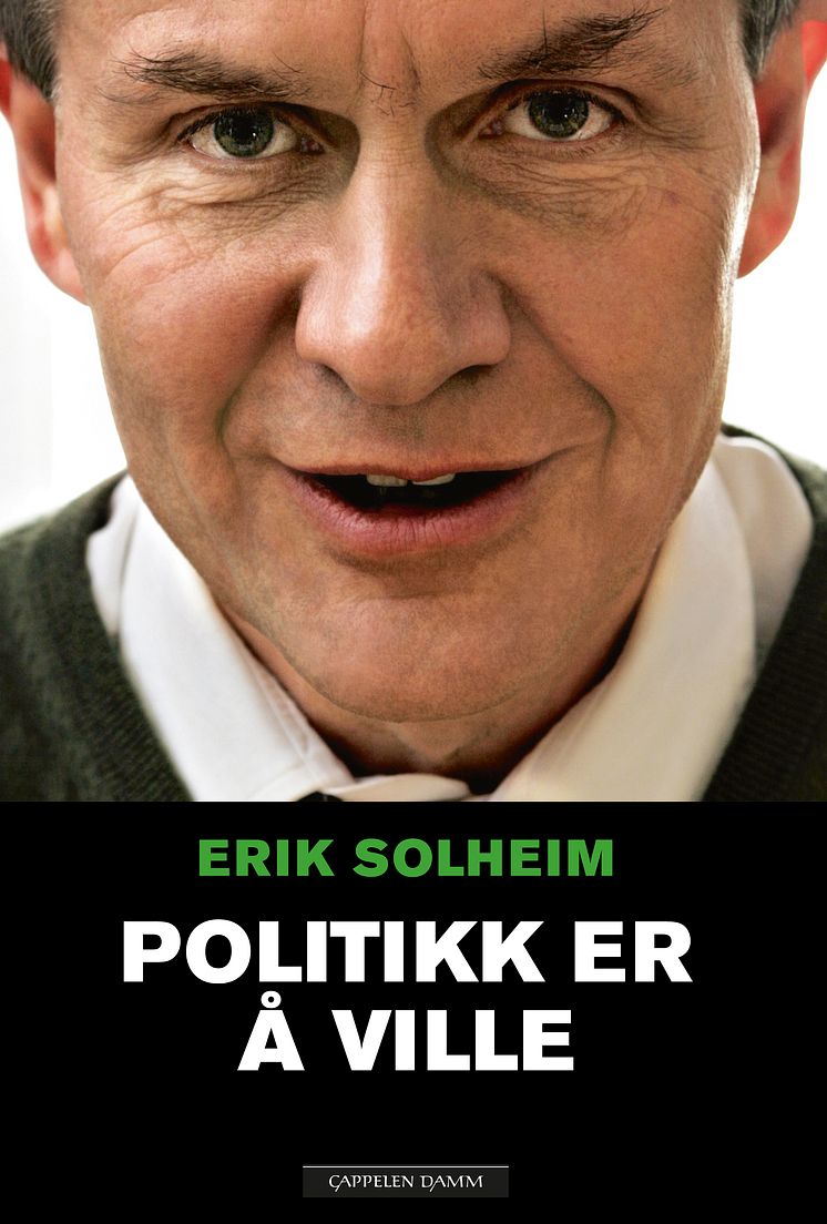 Omslag erik Solheim: Politikk er å ville