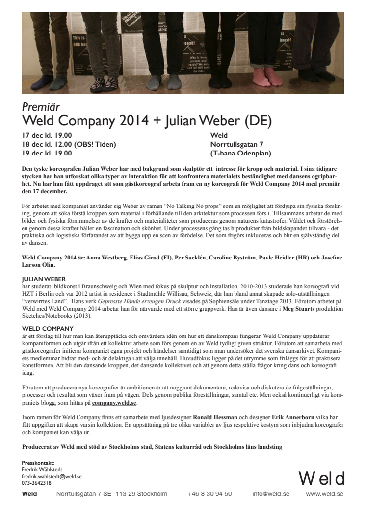 Weld Company 2014 + Julian Weber (DE) premiär den 17 december