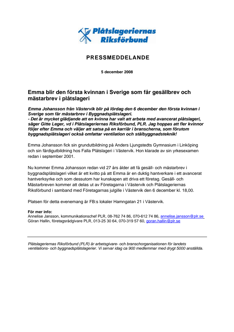 Emma blir den första kvinnan i Sverige som får gesällbrev och mästarbrev i plåtslageri