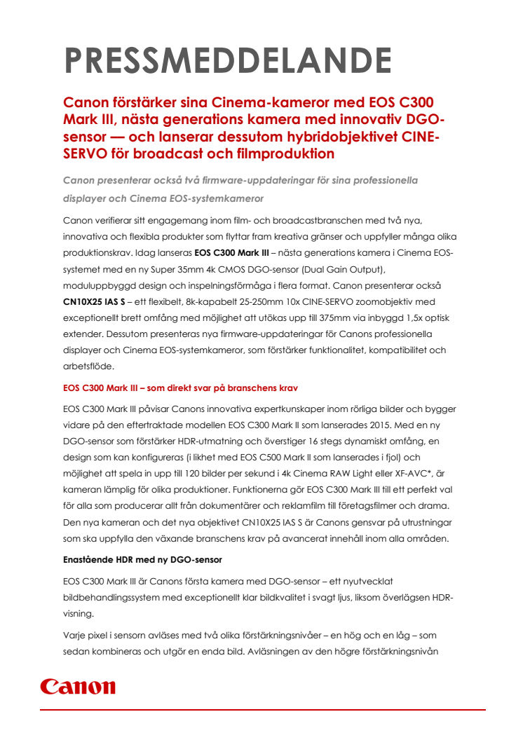 Canon förstärker sina Cinema-kameror med EOS C300 Mark III, nästa generations kamera med innovativ DGO-sensor –– och lanserar dessutom hybridobjektivet CINE-SERVO för broadcast och filmproduktion