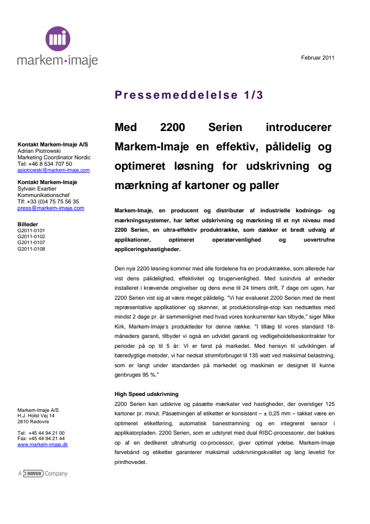 Med 2200 Serien introducerer Markem Imaje en effektiv, pålidelig og optimeret løsning for udskrivning og mærkning af kartoner og paller
