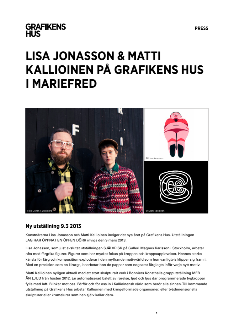 Nu öppnar vårens och sommarens stora utställning med Lisa Jonasson och Matti Kallioinen på Grafikens Hus i Mariefred