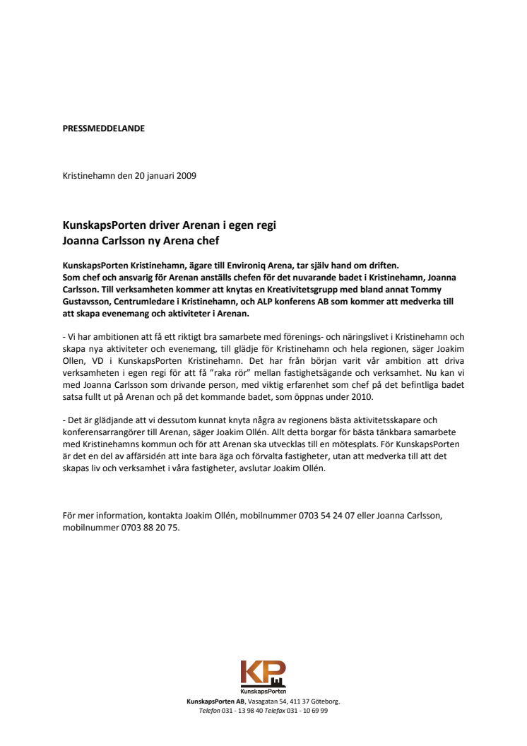 KunskapsPorten driver Arenan i egen regi