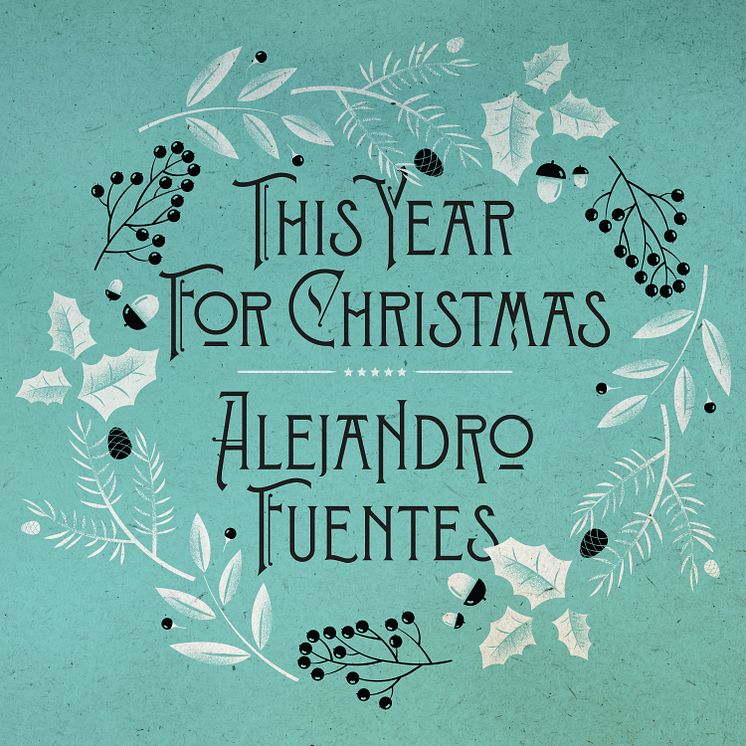 Alejandro_Fuentes_This_Year_For_Christmas_3000x3000px_300dpi_RGB.jpg