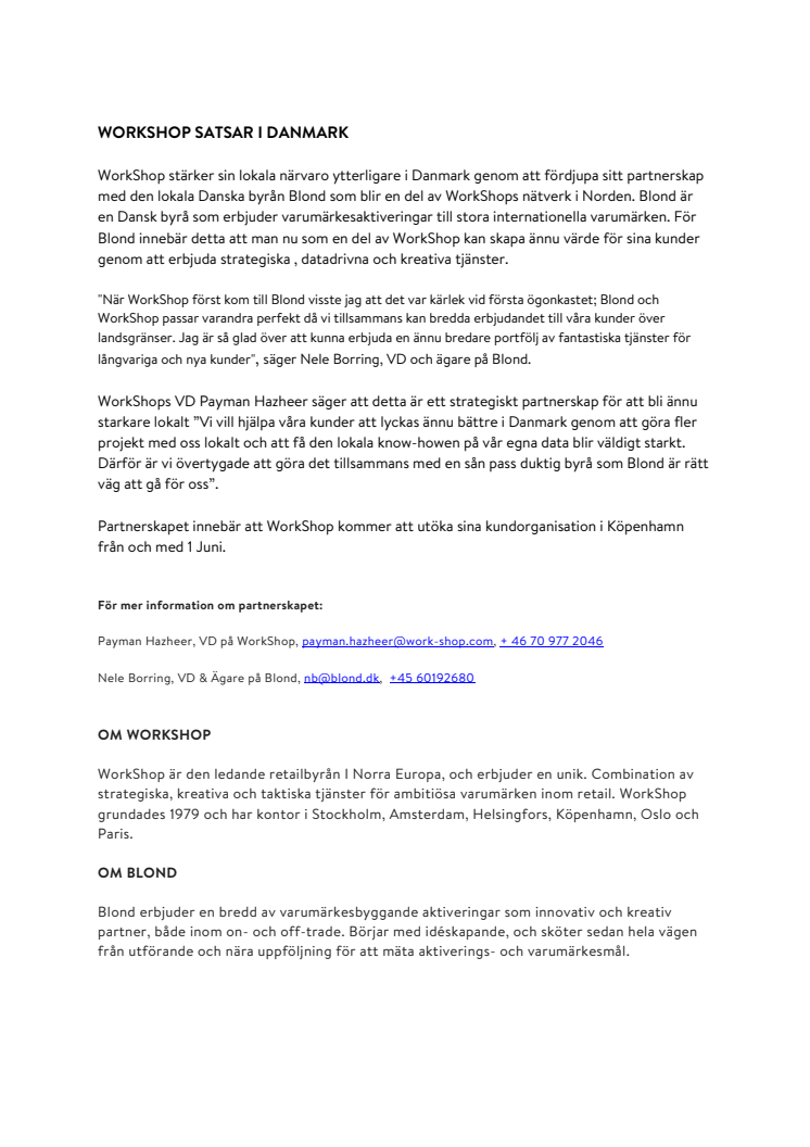 WorkShop satsar i Danmark