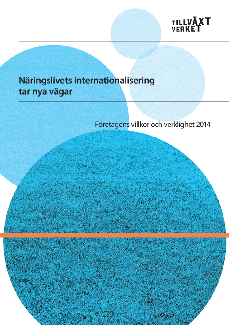 Rapport: Näringslivets internationalisering tar nya vägar, Företagens villkor och verklighet 2014
