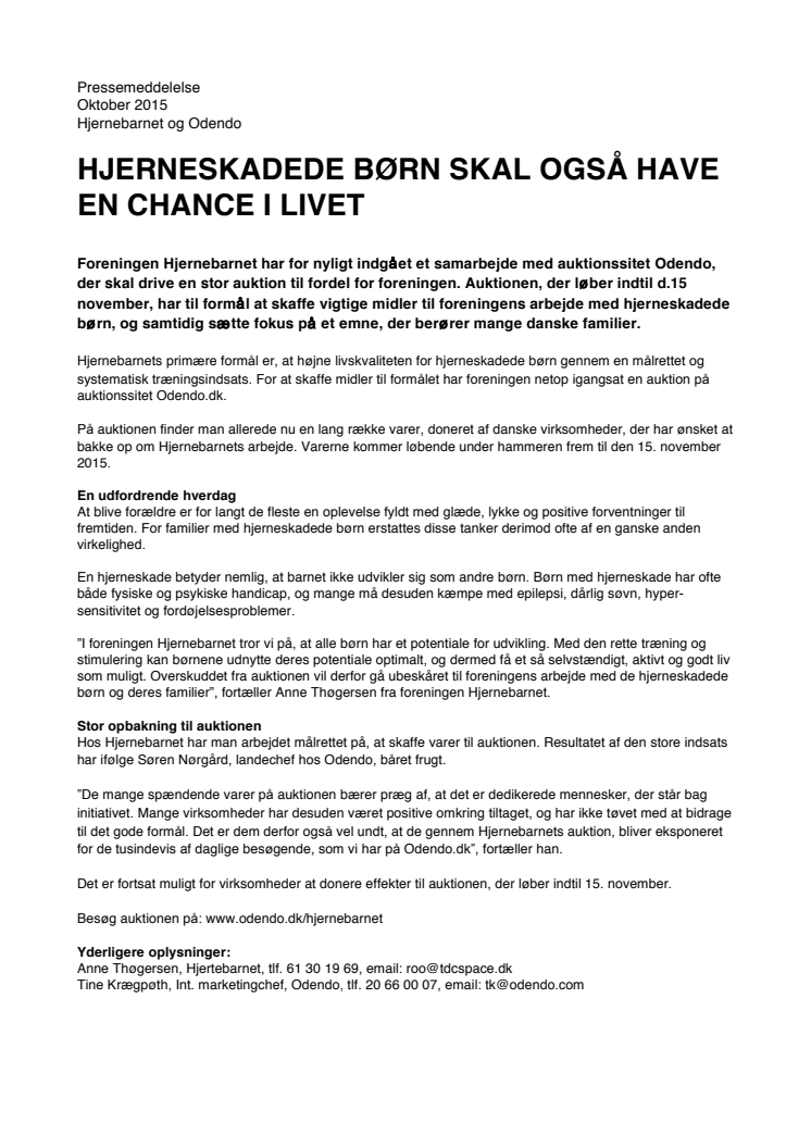 HJERNESKADEDE BØRN SKAL OGSÅ HAVE EN CHANCE I LIVET