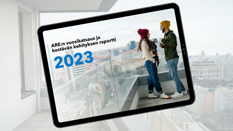 ARE vuosikatsaus ja kestävän kehityksen raportti 2023