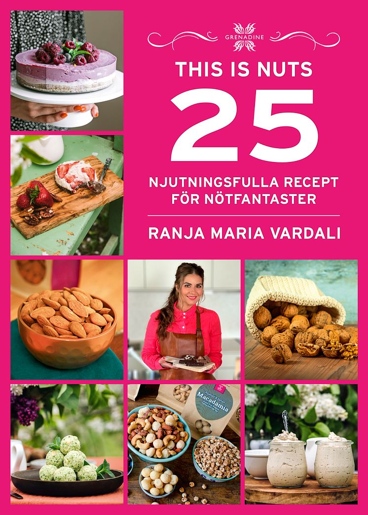 This is Nuts 25 njutningsfulla recept för nötfantaster