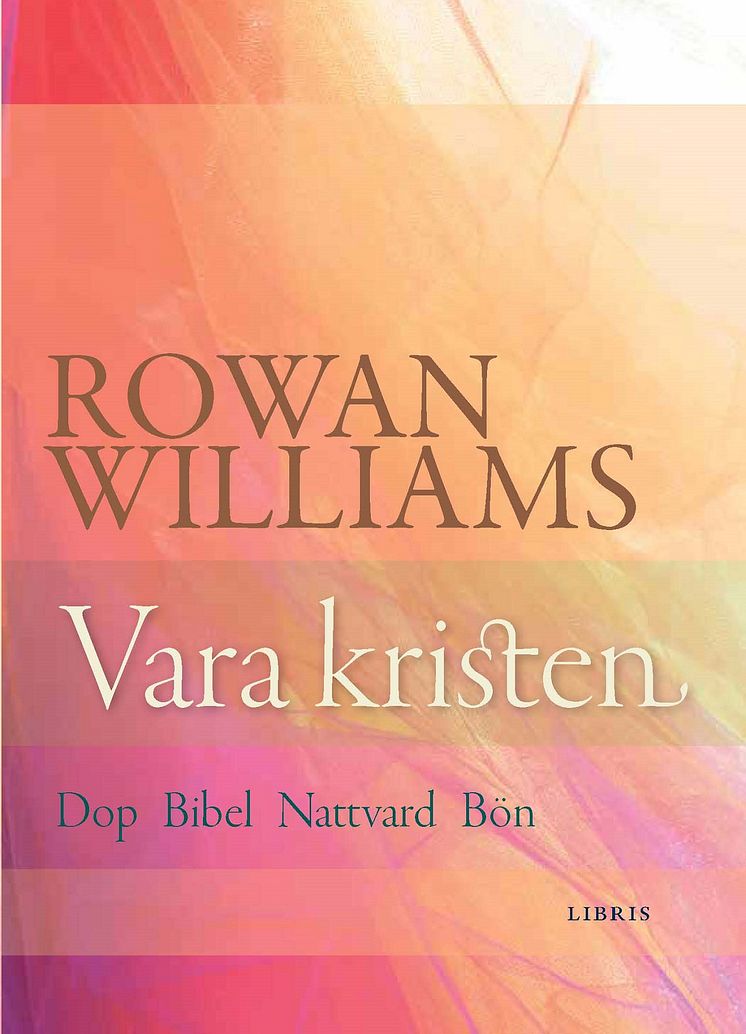 Omslagsbild: Vara kristen (Rowan Williams)