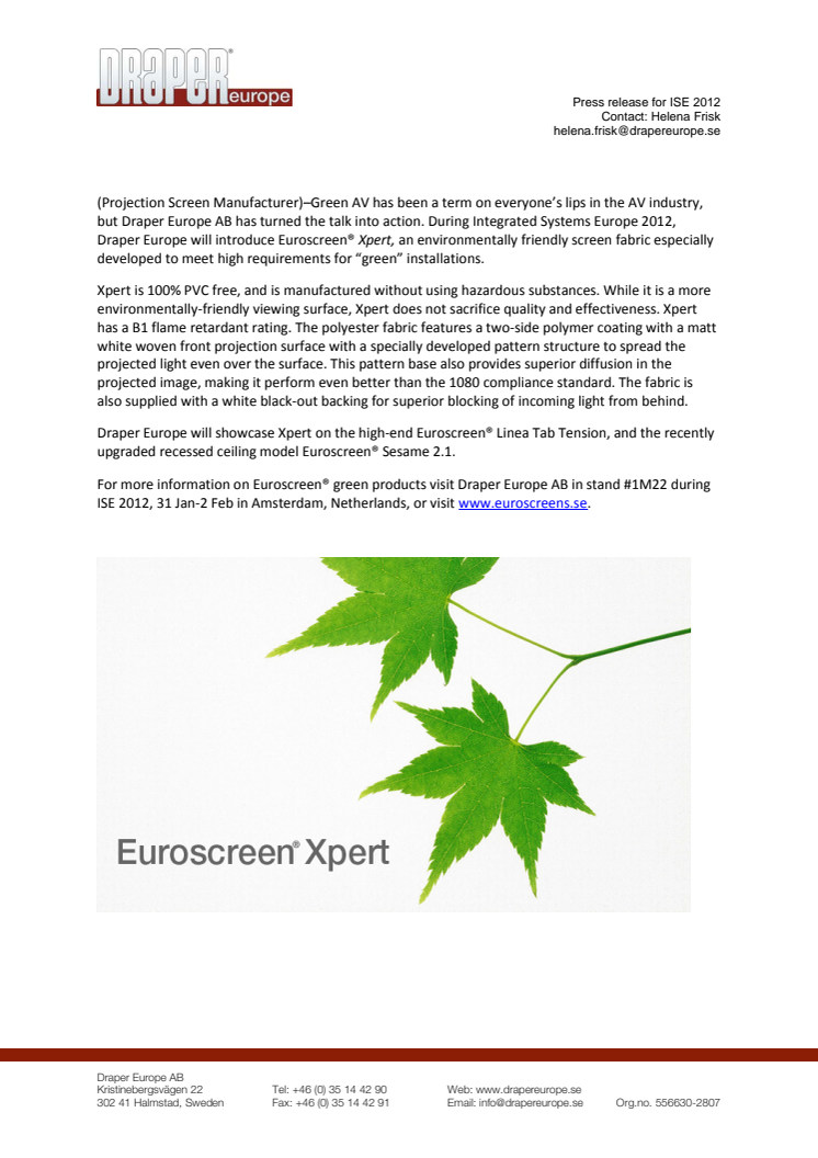 Green AV possible with environmentally friendly screen fabric 