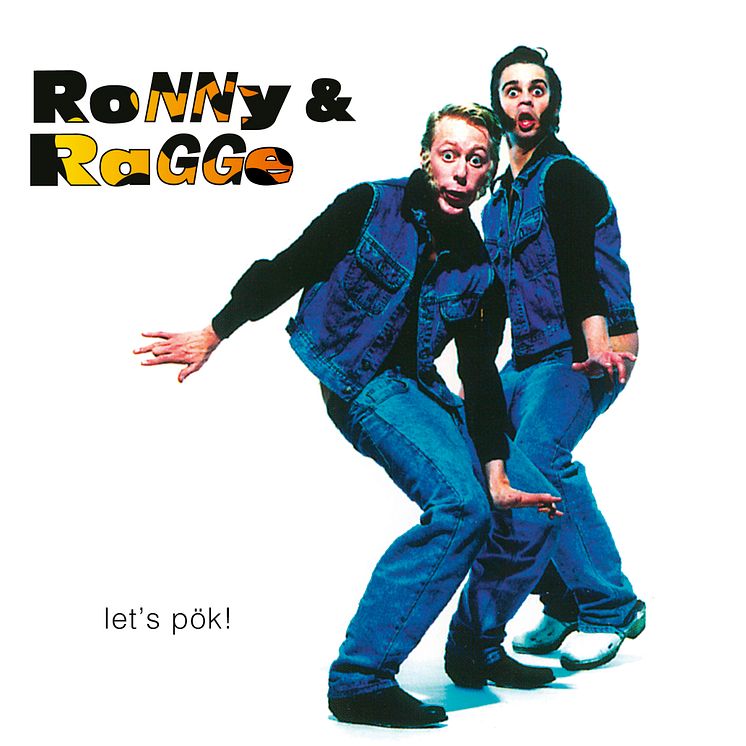 Ronny & Ragge -  Let's Pök