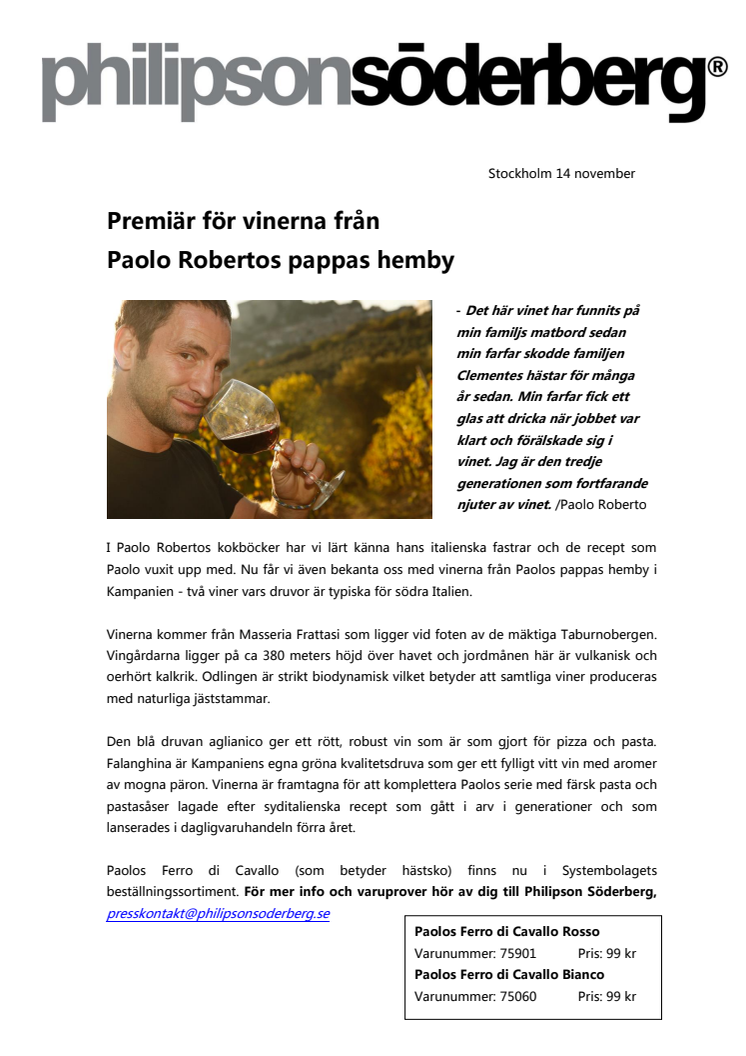 Premiär för vinerna från  Paolo Robertos pappas hemby